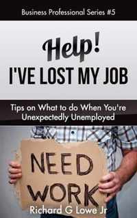 Help! I've Lost My Job