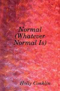 Normal (Whatever Normal Is)