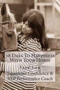 28 Days to Happiness With Your Horse