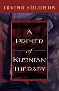 A Primer of Kleinian Therapy