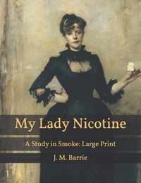 My Lady Nicotine: A Study in Smoke