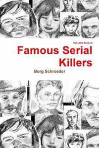 The Little Book of Famous Serial Killers