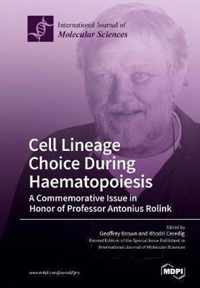 Cell Lineage Choice During Haematopoiesis