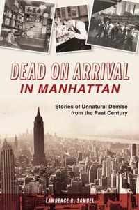 Dead on Arrival in Manhattan