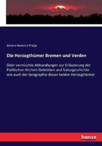 Die Herzogthumer Bremen und Verden