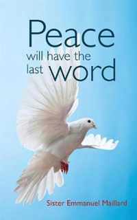 Peace Will Have the Last Word