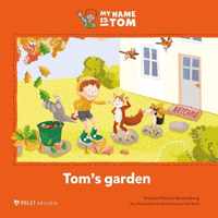 My name is Tom  -   Toms garden