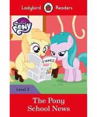 My Little Pony: The Pony School News   Ladybird Readers Level 3