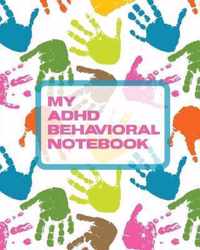 My ADHD Behavioral Notebook