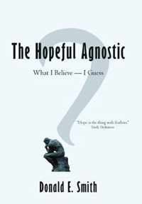 The Hopeful Agnostic