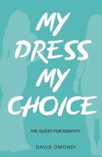 My Dress My Choice: The Quest for Identity