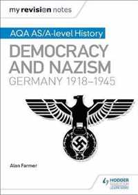 My Revision Notes: AQA AS/A-level History: Democracy and Nazism