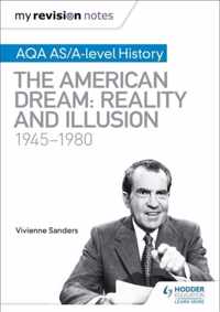 My Revision Notes: AQA AS/A-level History: The American Dream