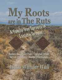 My Roots Are in the Ruts