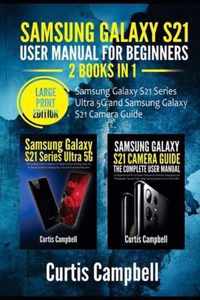 Samsung Galaxy S21 User Manual for Beginners