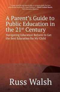 A Parent's Guide to Public Education in the 21st Century