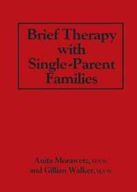 Brief Therapy with Single-Parent Families