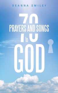 70 Prayers and Songs to God