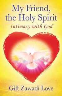 My Friend, the Holy Spirit