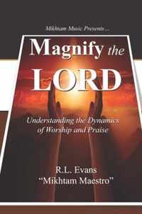 Magnify the Lord