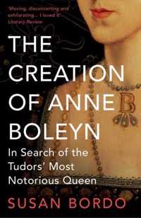 The Creation of Anne Boleyn