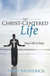 The Christ-Centered Life