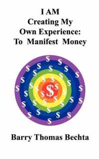 I AM Creating My Own Experience