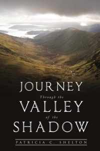 Journey Through the Valley of the Shadow