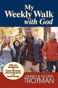 My Weekly Walk with God