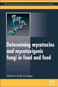 Determining Mycotoxins and Mycotoxigenic Fungi in Food and Feed