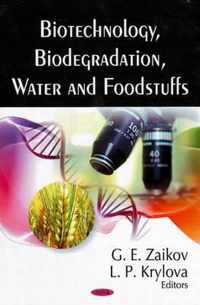 Biotechnology, Biodegradation, Water & Foodstuffs