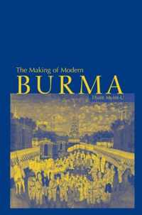 The Making of Modern Burma