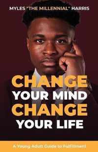 Change Your Mind, Change Your Life