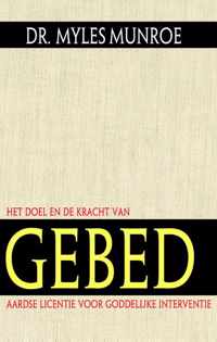 Het doel en de kracht van gebed