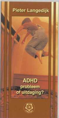 ADHD probleem of uitdaging?