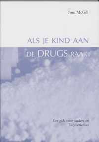 Als Je Kind Aan De Drugs Raakt