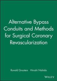 Alternative Bypass Conduits and Methods for Surgical Coronary Revascularization