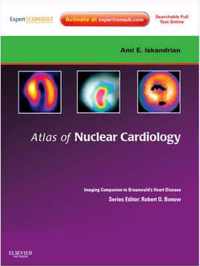 Atlas of Nuclear Cardiology: Imaging Companion to Braunwald's Heart Disease