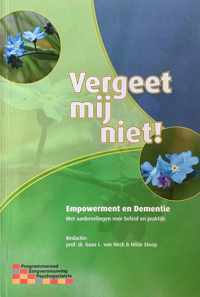 Vergeet mij niet! Empowerment en Dementie