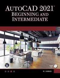 AUTOCAD 2021 BEGINNING AND INTERMEDIATE