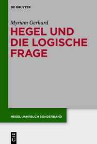 Hegel Und Die Logische Frage