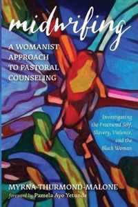 Midwifing-A Womanist Approach to Pastoral Counseling