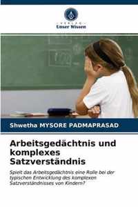 Arbeitsgedachtnis und komplexes Satzverstandnis