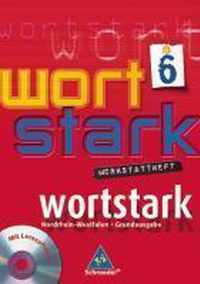 wortstark 6. Werkstattheft. Hauptschule 2008. Nordrhein-Westfalen