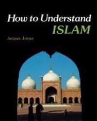 How to Understand Islam