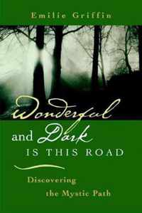 Wonderful and Dark is This Road