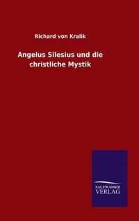 Angelus Silesius und die christliche Mystik