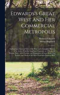 Edwards's Great West and Her Commercial Metropolis