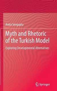 Myth and Rhetoric of the Turkish Model