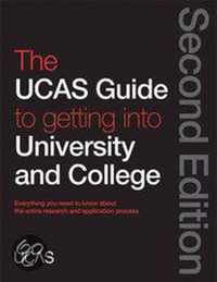 The UCAS Guide to Getting into University and College